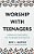 Worship With Teenagers-.. - Imagem 1