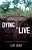 Dying To Live: The Paradox Of The Crucified Life-.. - Imagem 1