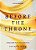 Before The Throne (An 8-Week Bible Study): Finding Strength Through Prayer In Difficult Times-.. - Imagem 1