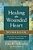 Healing The Wounded Heart Workbook: The Heartache Of Sexual Abuse And The Hope Of Transformation-.. - Imagem 1