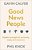Good News People: Hopeful Evangelicals Yesterday, Today And Tomorrow-.. - Imagem 1