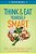 Think And Eat Yourself Smart Workbook: A Neuroscientific Approach To A Sharper Mind And Healthier Life-.. - Imagem 1