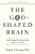 The God-Shaped Brain: How Changing Your View Of God Transforms Your Life-.. - Imagem 1