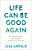 Life Can Be Good Again: Putting Your World Back Together After It All Falls Apart-.. - Imagem 1