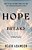 Hope Breaks Through: How To See Beyond Your Life And Put Compassion Into Action-.. - Imagem 1
