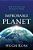 Improbable Planet: How Earth Became Humanity's Home-.. - Imagem 1