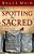 Spotting The Sacred: Noticing God In The Most Unlikely Places-.. - Imagem 1