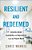 Resilient And Redeemed: Lessons About Suicidality And Depression From The Psych Ward-.. - Imagem 1