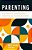Parenting: The Complex And Beautiful Vocation Of Raising Children-.. - Imagem 1