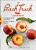 The Peach Truck Cookbook: 100 Delicious Recipes For All Things Peach-.. - Imagem 1