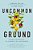 Uncommon Ground: Living Faithfully In A World Of Difference-.. - Imagem 1