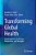 Transforming Global Health: Interdisciplinary Challenges, Perspectives, And Strategies-.. - Imagem 1