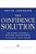 The Confidence Solution: Reinvent Your Life, Explore Your Business, Skyrocket Your Income-.. - Imagem 1
