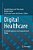 Digital Healthcare: A Multidisciplinary And Comprehensive Vision-.. - Imagem 1