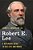 Robert E. Lee: A Reference Guide To His Life And Works-.. - Imagem 1