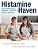 Histamine Haven: The Essential Guide And Cookbook To Histamine And Mast Cell Activation-.. - Imagem 1