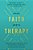 When Faith Meets Therapy: Find Hope And A Practical Path To Emotional, Spiritual, And Relational Healing-.. - Imagem 1