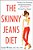 The Skinny Jeans Diet: Change Your Thinking, Change Your Eating, And Finally Fit Into Your Pants!-.. - Imagem 1