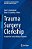 Trauma Surgery Clerkship: A Guide For Senior Medical Students-.. - Imagem 1