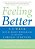 Feeling Better: A 6-Week Mind-Body Program To Ease Your Chronic Symptoms-.. - Imagem 1