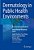Dermatology In Public Health Environments: A Comprehensive Textbook-.. - Imagem 1