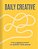 Daily Creative: The 5-Minute Habit To Rewire Your Brain-.. - Imagem 1