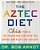 The Aztec Diet: Chia Power: The Superfood That Gets You Skinny And Keeps You Healthy-.. - Imagem 1
