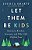 Let Them Be Kids: Adventure, Boredom, Innocence, And Other Gifts Children Need-.. - Imagem 1