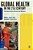 Global Health In The 21St Century: The Globalization Of Disease And Wellness-.. - Imagem 1
