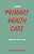 Primary Health Care: Medicine In Its Place-.. - Imagem 1