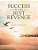 Success Is The Best Revenge: One Woman's Journey From Heartbreak To Hope-And The Dangerous Love That Threatens It All. -.. - Imagem 1