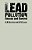 Lead Pollution: Causes And Control-.. - Imagem 1