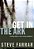 Get In The Ark: Finding Safety In The Coming Judgment-.. - Imagem 1