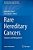 Rare Hereditary Cancers: Diagnosis And Management-.. - Imagem 1