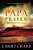 The Papa Prayer: The Prayer You'Ve Never Prayed-.. - Imagem 1