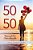 50 After 50: Reframing The Next Chapter Of Your Life-.. - Imagem 1