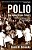Polio: An American Story-.. - Imagem 1