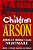 Children And Arson: America's Middle Class Nightmare-.. - Imagem 1