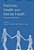 Exercise, Health And Mental Health: Emerging Relationships-.. - Imagem 1