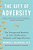 The Gift Of Adversity: The Unexpected Benefits Of Life's Difficulties, Setbacks, And Imperfections-.. - Imagem 1