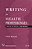 Writing For Health Professionals: A Manual For Writers-.. - Imagem 1