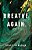 Breathe Again: Choosing To Believe There's More When Life Has Left You Broken-.. - Imagem 1