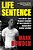 Life Sentence: The Brief And Tragic Career Of Baltimore's Deadliest Gang Leader-.. - Imagem 1