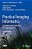 Practical Imaging Informatics: Foundations And Applications For Medical Imaging-.. - Imagem 1