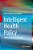 Intelligent Health Policy: Theory, Concept And Practice-.. - Imagem 1