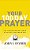 Your 100 Day Prayer: The Transforming Power Of Actively Waiting On God (A 100-Day Devotional)-.. - Imagem 1