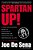 Spartan Up!: A Take-No-prisoners Guide To Overcoming Obstacles And Achieving Peak Performance In Life-.. - Imagem 1
