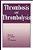 Thrombosis And Thrombolysis-.. - Imagem 1