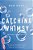 Catching Whimsy: 365 Days Of Possibility (A Daily Devotional) - The Perfect Christian Graduation Gift To Celebrate Your Grad-.. - Imagem 1