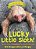 Lucky Little Sloth!: The True Story Of Guanabana A Rescued Baby Sloth-.. - Imagem 1